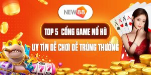 top 5 cổng game nổ hũ uy tín